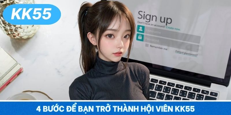 4 bước để bạn trở thành hội viên KK55