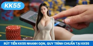 Rút Tiền KK55